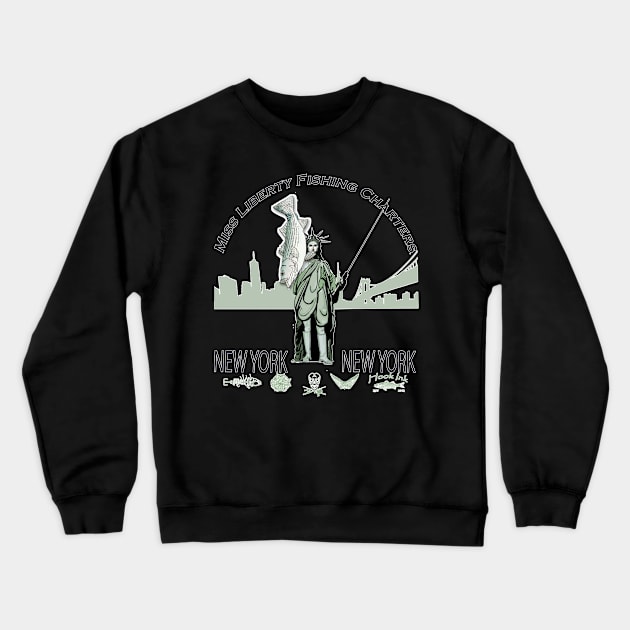 Miss Liberty fishing charters Crewneck Sweatshirt by Hook Ink